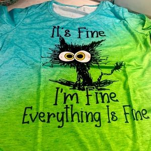 It’s Fine I’m Fine Everything is Fine T-shirt M 100% Polyester NWOT